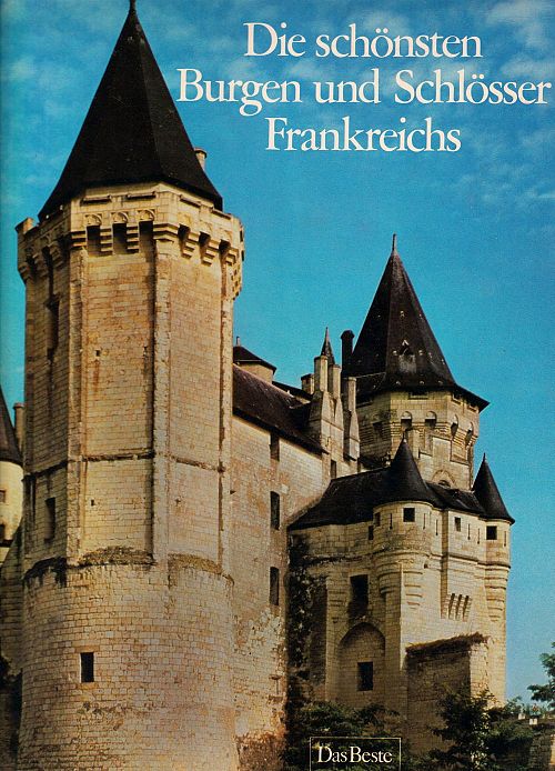 Die schönsten Burgen und Schlösser Frankreichs