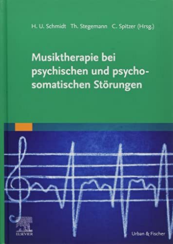 Musiktherapie bei psychischen und psychosomatischen Störungen