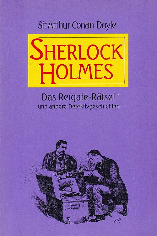 Das Reigate-Rätsel und andere Detektivgeschichten