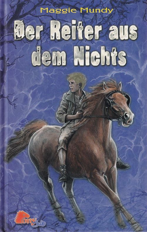 Der Reiter aus dem Nichts. 