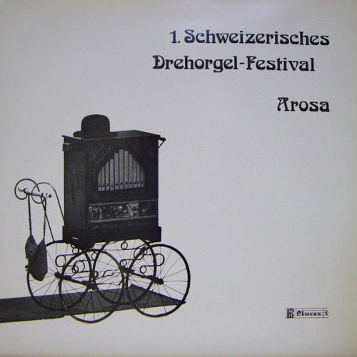 1. Schweizerisches Drehorgel-Festival Arosa [CD]