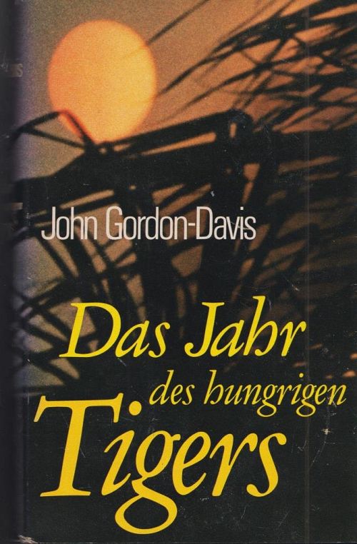 Das Jahr Des Hungrigen Tigers