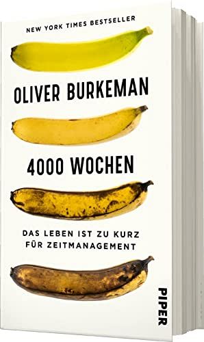 4000 Wochen - Das Leben ist zu kurz für Zeitmanagement