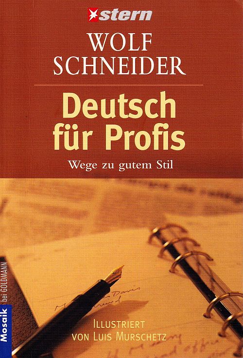 Deutsch für Profis - Wege zu gutem Stil