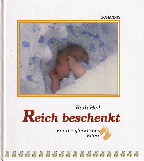 Reich beschenkt - Für die glücklichen Eltern 