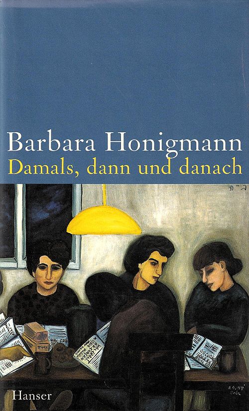 Damals, dann und danach