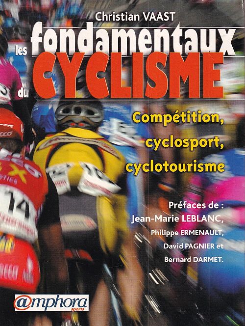 Les fondamentaux du cyclisme - Vol. 1