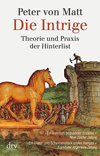 Die Intrige - Theorie und Praxis der Hinterlist