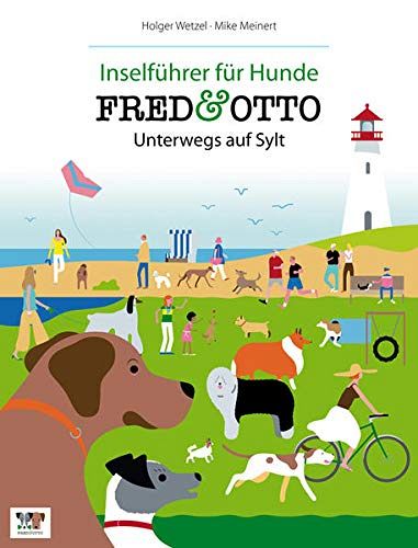 FRED & OTTO unterwegs auf Sylt: Inselführer für Hunde