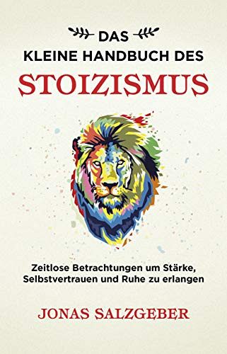 Das kleine Handbuch des Stoizismus