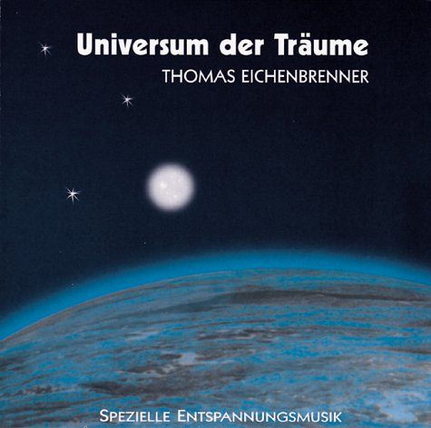 Universum der Träume - Spezielle Entspannungsmusik [CD]