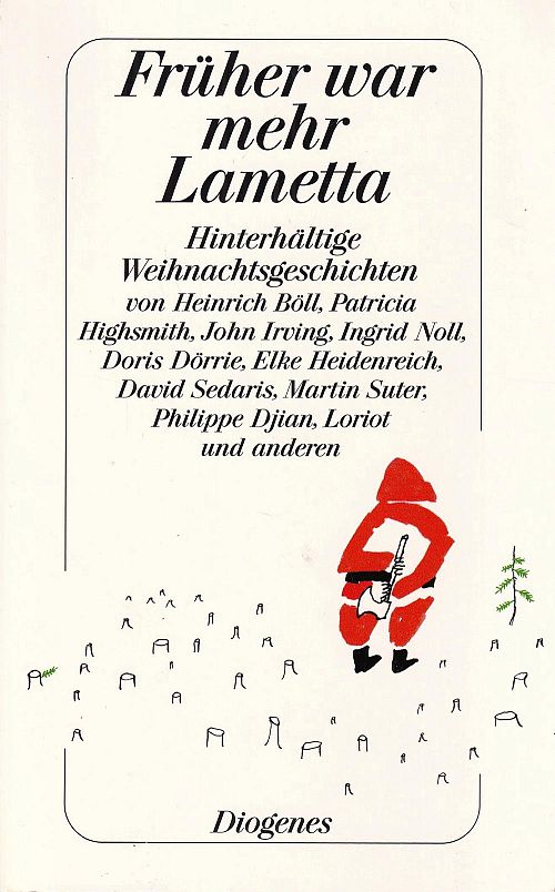 Früher war mehr Lametta - Hinterhältige Weihnachtsgeschichten