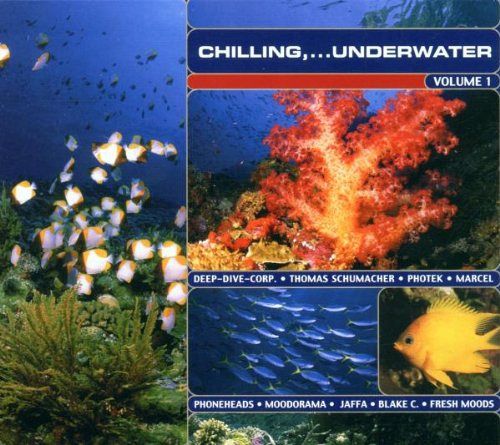 Chilling,...Underwater - Vol. 1 [CD]