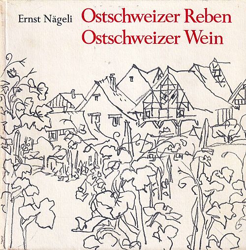 Ostschweizer Reben - Ostschweizer Wein