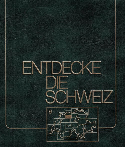 Entdecke die Schweiz - Band 9