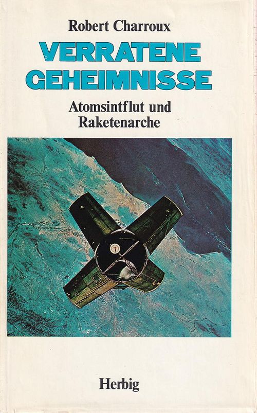 Verratene Geheimnisse - Atomsintflut und Raketenarche 