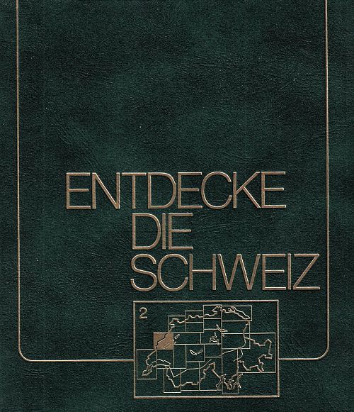 Entdecke die Schweiz - Band 2