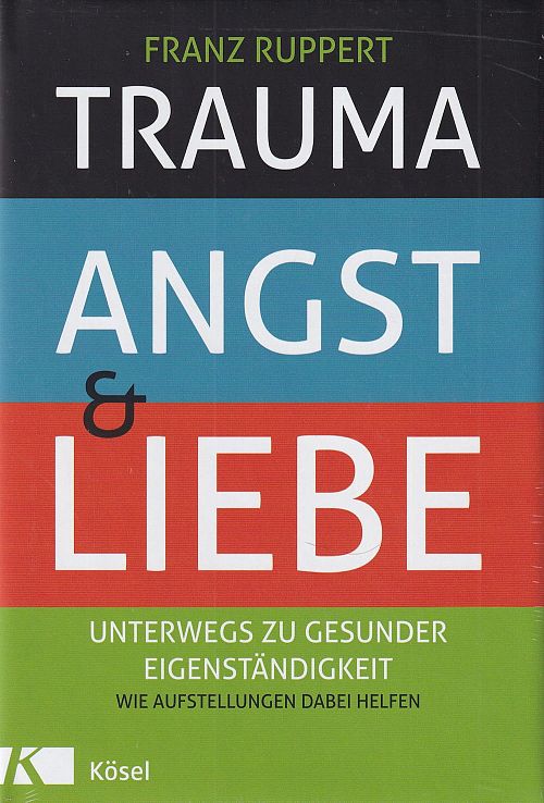 Trauma, Angst & Liebe