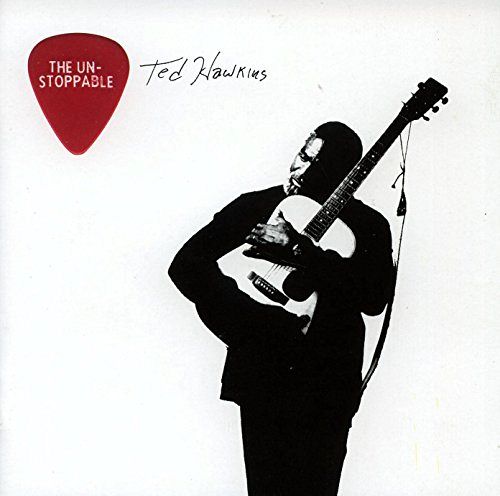 Unstoppable Ted Hawkins [CD]