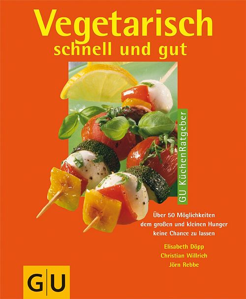 Vegetarisch schnell und gut