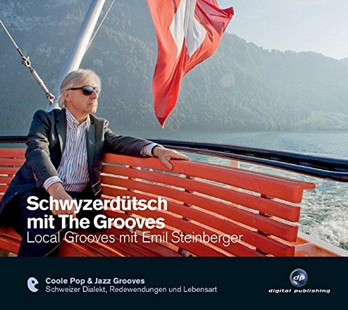 Schwyzerdütsch mit The Grooves