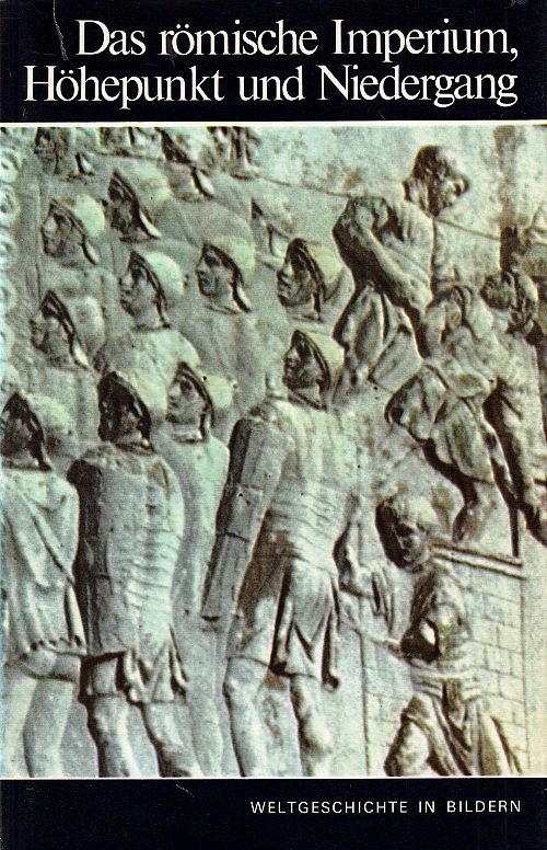 Das römische Imperium Höhepunkt und Niedergang