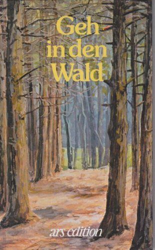 Geh in den Wald