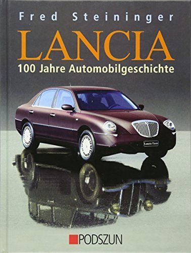 Lancia - 100 Jahre Automobilgeschichte