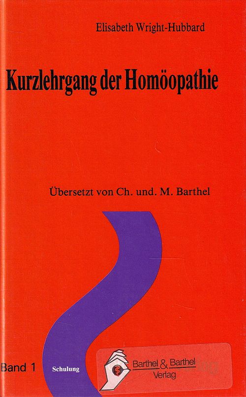 Kurzlehrgang der Homöopathie - Band 1