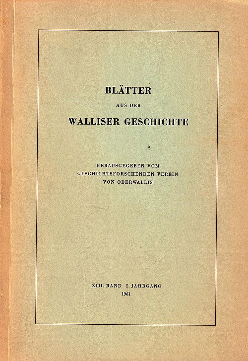 Blätter aus der Walliser Geschichte XIII. Band 1961