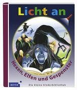 Licht an - Hexen Elfen und Gespenster