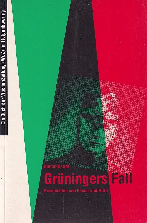 Grüningers Fall - Geschichten von Flucht und Hilfe