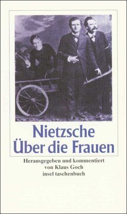 Nietzsche Über die Frauen