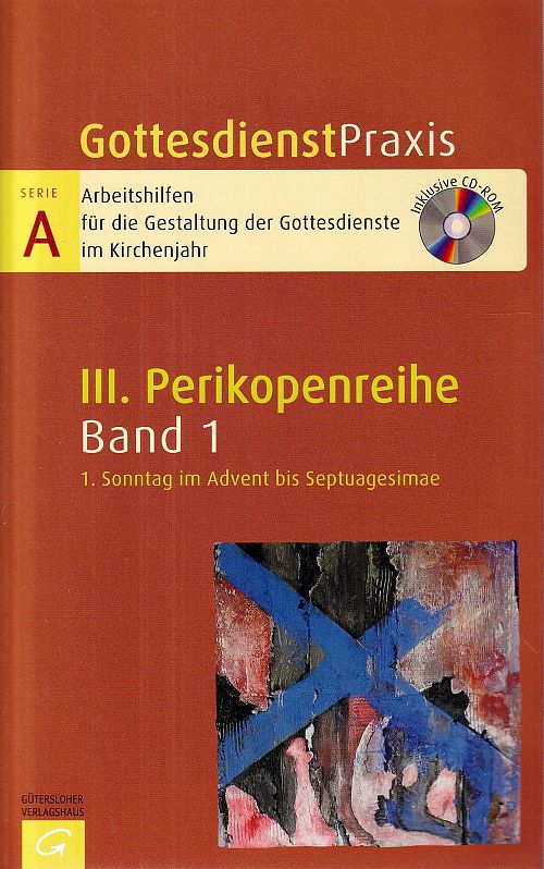 Perikopenreihe III - 1. Sonntag im Advent bis Septuagesimae