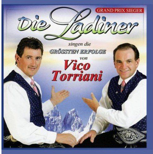 Die Ladiner singen die grössten Erfolge von Vico Torriani [CD]