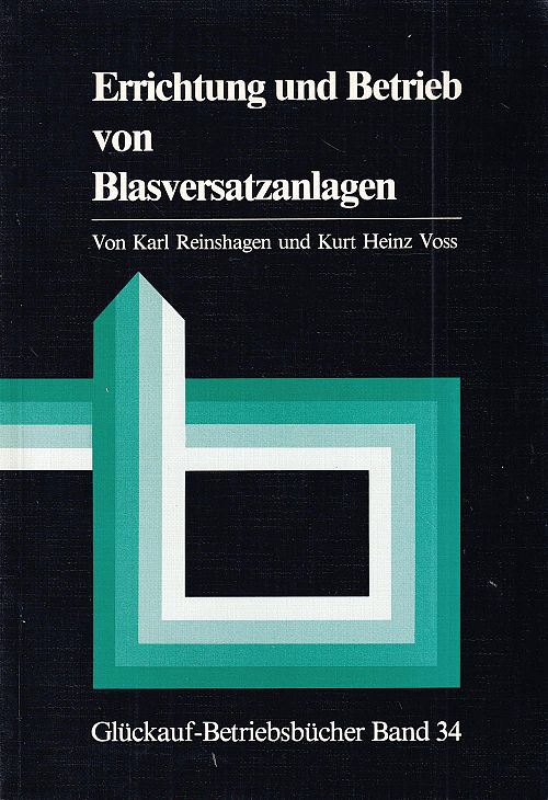 Errichtung und Betrieb von Blasversatzanlagen