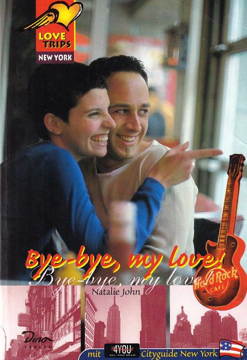 Love Trips, Bd. 4, Bye-Bye, my love!