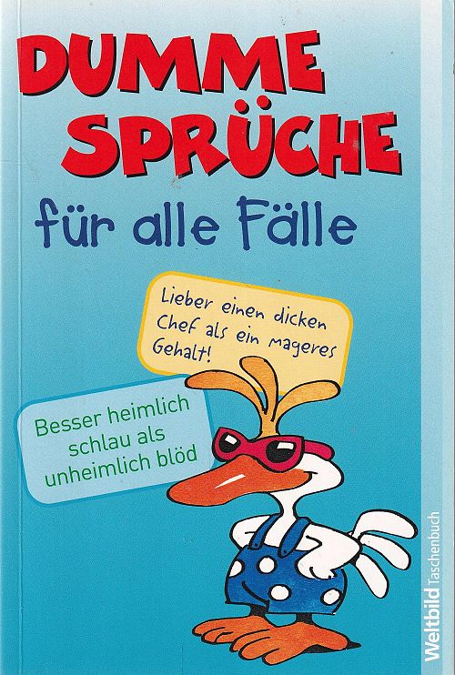 Dumme Sprüche für alle Fälle