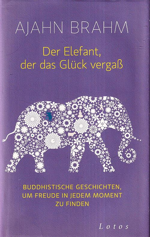 Der Elefant, der das Glück vergass