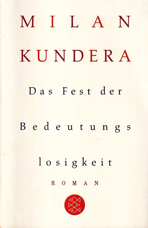 Das Fest der Bedeutungslosigkeit