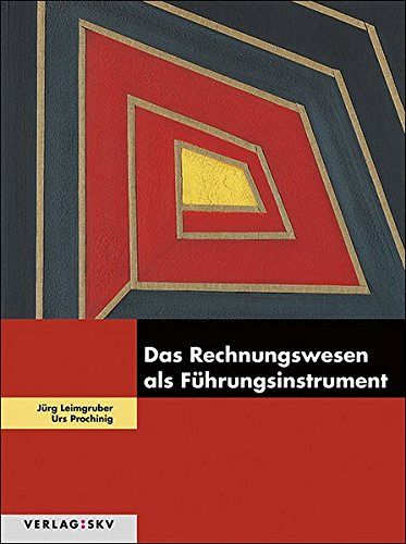 Das Rechnungswesen als Führungsinstrument
