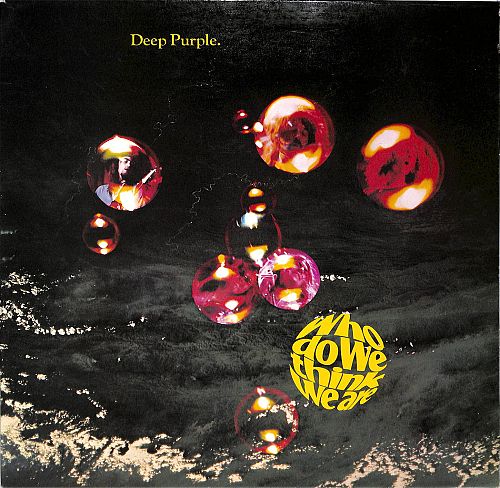 Who do we think we are [Vinyl]