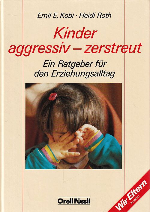 Kinder aggressiv - zerstreut