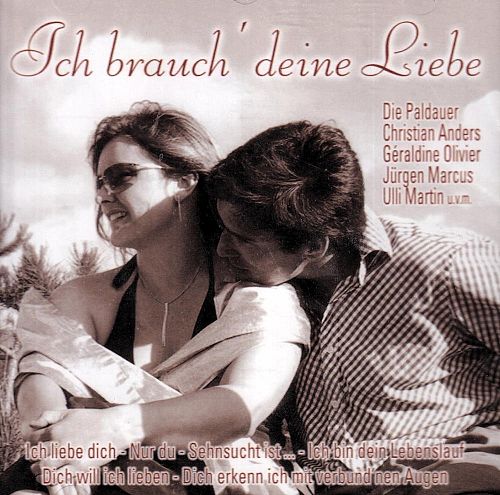 Ich brauch' deine Liebe [CD]