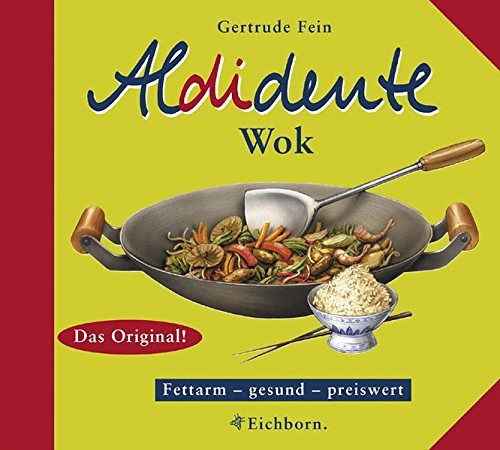 Aldidente Wok - Fettarm, gesund, preiswert
