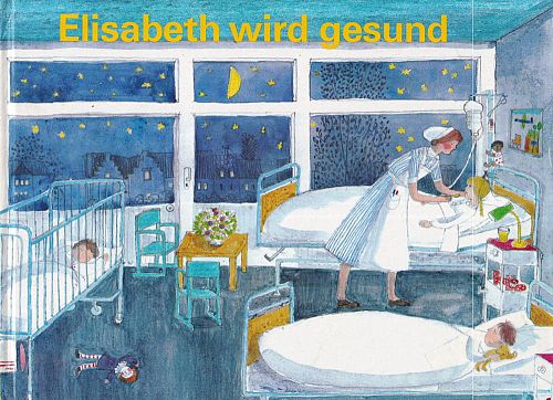Elisabeth wird gesund oder mit Bauchweh fing es an