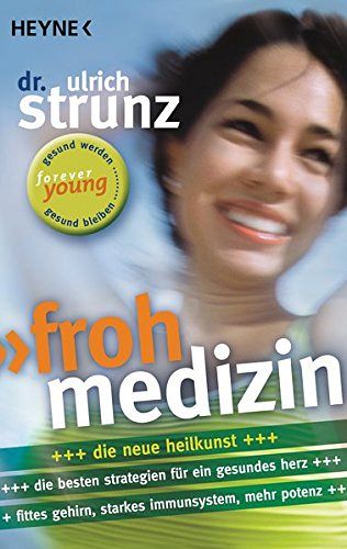 Frohmedizin - Der aktive Weg zur Gesundheit 