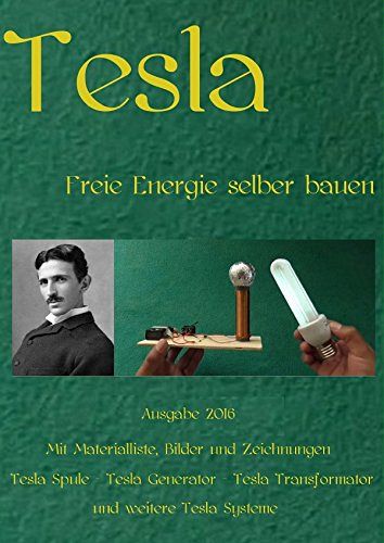 Tesla - Freie Energie selber bauen