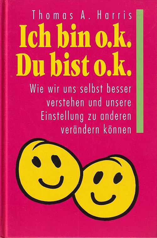 Ich bin o. k. - Du bist o. k. 