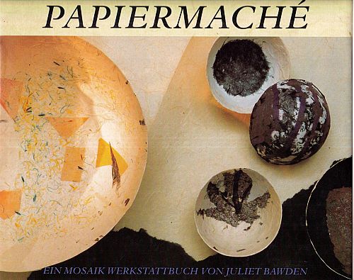 Kreatives Gestalten mit Papiermaché